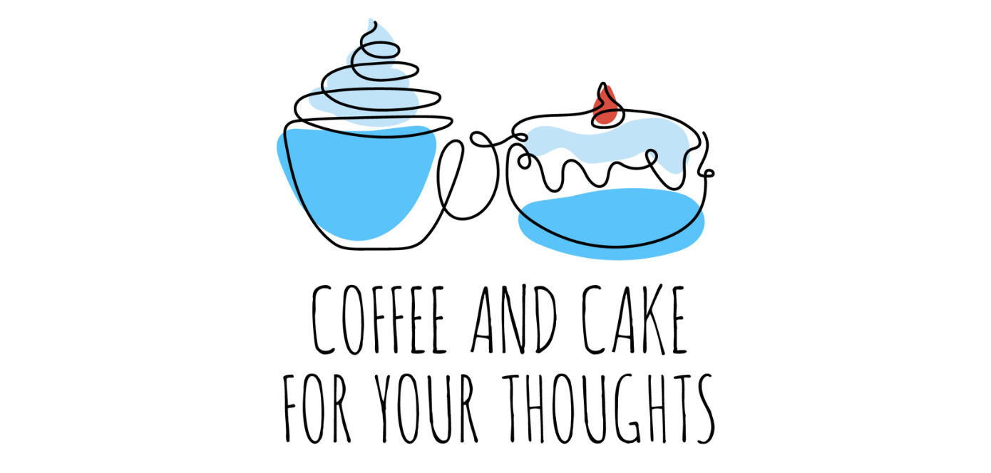 A simple line drawing of a blue coffee cup with whipped cream and a blue iced cake with a cherry, above the words “Coffee and cake for your thoughts.”.